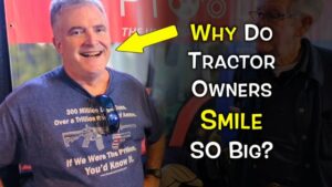 Why do tractor owners smile so big?
